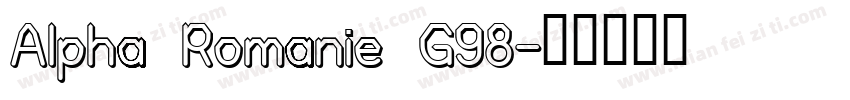 Alpha Romanie G98字体转换